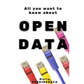 Open Data: All You Want To Know About Open Data