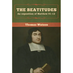 The Beatitudes: An exposition of Matthew 51-12