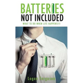 Batteries Not Included