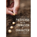Proverbs and the Formation of Character