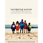 Navigating Autism: The Essential How to by Parents for Parents - Paperback