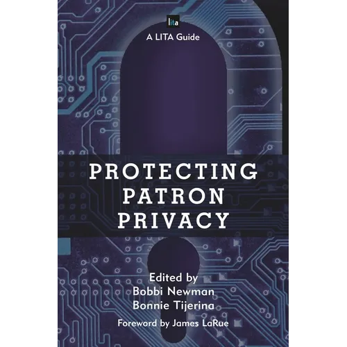 Protecting Patron Privacy: A Lita Guide