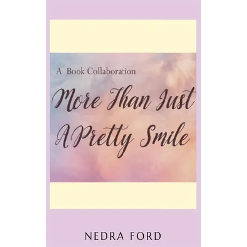 More than Just a Pretty Smile - Nedra Ford