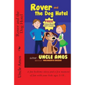 Rover and the Dog Hotel: Bedtime Stories Book For Children's Age 3-10. (Ebook About a dog) (Good night & Bedtime Children's Story Ebook Collection)