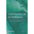 Contexts of Suffering: A Heideggerian Approach to Psychopathology