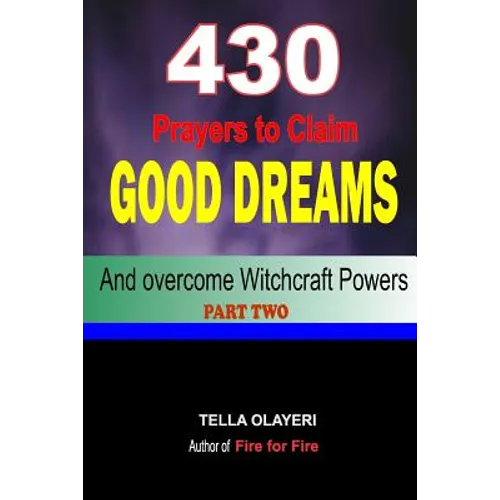 430 Prayers to Claim Good Dreams and Overcome Witchcraft Powers part two