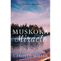 Muskoka Miracle