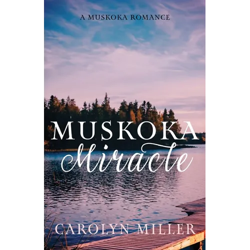 Muskoka Miracle