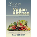 Secrets of My Vegan Kitchen: A Journey into Reversing My Diabetes without Medication
