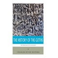 The World's Greatest Civilizations: The History of the Goths