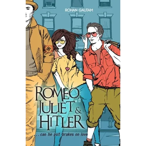 Romeo, Juliet& Hitler