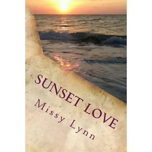 Sunset Love: The Sunset Love Series