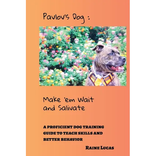 Pavlov's Dog: Make 'em Wait and Salivate