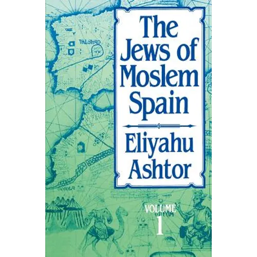The Jews of Moslem Spain, Volume 1: Volume 1