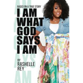 I Am What God Says I Am