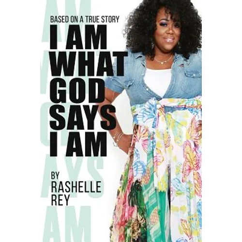 I Am What God Says I Am