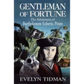 Gentleman of Fortune: The Adventures of Bartholomew Roberts, Pirate