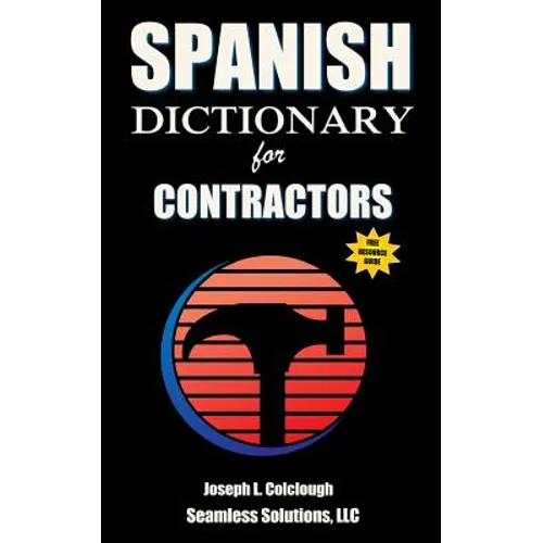 Spanish Dictionary: for Contractors