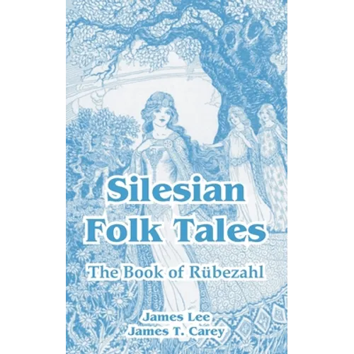 Silesian Folk Tales: The Book of Rubezahl