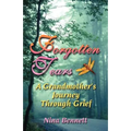Forgotten Tears: A Grandmother's Journey Through Grief