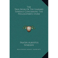 The True Book Of The Learned Synesius Concerning The Philosopher's Stone