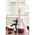 A Teeny Bit of Trouble