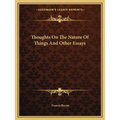 Thoughts On The Nature Of Things And Other Essays