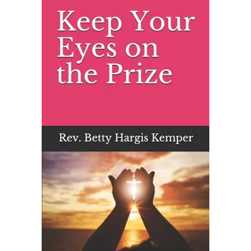 Keep Your Eyes on the Prize