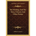 The Hireling And The Slave, Chicora And Other Poems