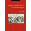 Communal Violence in the British Empire: Disturbing the Pax