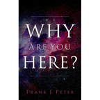 Why are You Here?