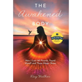 The Awakened Body: How I Lost 140 Pounds, Found Myself and Those Magic Shoes