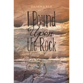 I Pound Upon the Rock