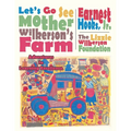 Let's Go See Mother Wilkerson's Farm: Adventures in Learning Excellence