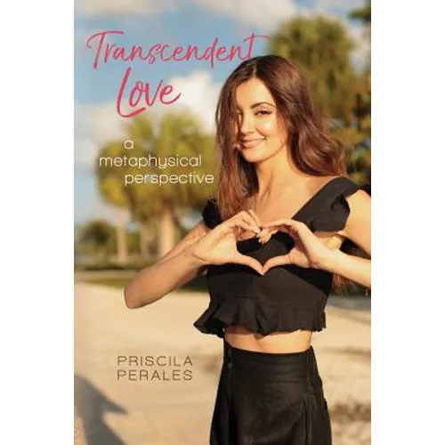 Transcendent Love: A Metaphysical Perspective