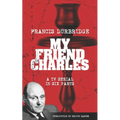 My Friend Charles (Scripts of the tv serial)