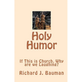 Holy Humor: If This is Church, Why are we Lauging?