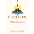 Unshaken: Finding God's Strength When Life Trembles