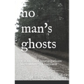 No Man's Ghosts: Paranormal Investigations in Southwest Louisiana