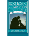 Dog Logic: Companion Obedience, Rapport-Based Training