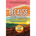 Because You Matter: How to Take Ownership of Your Life So You Can Really Live