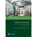 Vietnam at a Crossroads: Engaging in the Next Generation of Global Value Chains