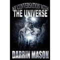 My Conversation with The Universe