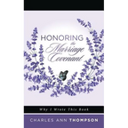 Honoring the Marriage Covenant: Why I Wrote This Book - Paperback