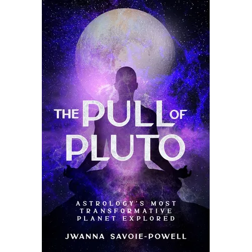 The Pull of Pluto: Astrology's Most Transformative Planet Explored