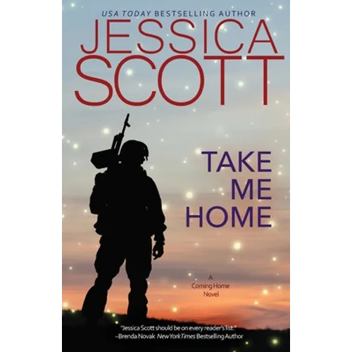 Take Me Home: A Coming Home Novel