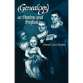 Genealogy as Pastime and Profession (Revised)