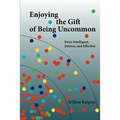 Enjoying the Gift of Being Uncommon: Extra Intelligent, Intense, and Effective