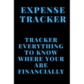 Expense Tracker: Track everything you spend to know where you are financially