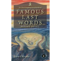 The Mind-Boggling Encyclopedia of Famous Last Words Before Dying